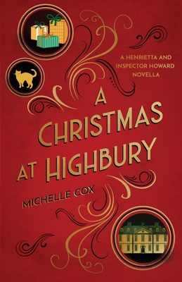 A Christmas at Highbury: A Henrietta and Inspector Howard novella - Cox, Michelle