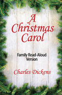 A Christmas Carol: A Family Read-Aloud Version