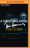 A Christmas Carol: A Signature Performance by Tim Curry