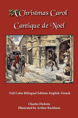 A Christmas Carol: Full Color Bilingual Edition: English-French - Dickens, and Holroyd, Sarah (Introduction by)