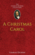 A Christmas Carol: in Prose Being A Ghost-Story of Christmas