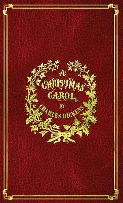 A Christmas Carol: With Original Illustrations In Full Color - Dickens