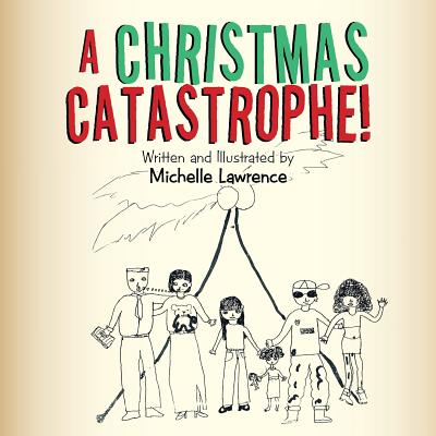 A Christmas Catastrophe! - Lawrence, Michelle