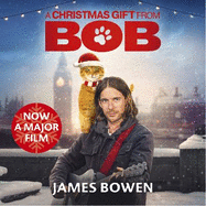 A Christmas Gift from Bob: NOW A MAJOR FILM