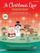 A Christmas Line: A North Pole Musical for Unison and 2-Part Voices (Teacher's Handbook)