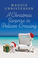 A Christmas Surprise in Pelican Crossing