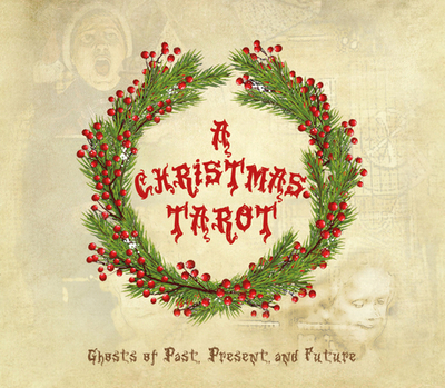 A Christmas Tarot: Ghosts of Past, Present, and Future - Roseberry, Dinah