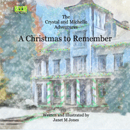 A Christmas to Remember: The Crystal and Michelle Adventures