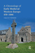 A Chronology of Early Medieval Western Europe: 450-1066