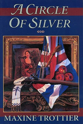 A Circle of Silver - Trottier, Maxine