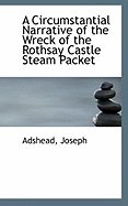 A Circumstantial Narrative of the Wreck of the Rothsay Castle Steam Packet