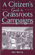 A Citizen's Guide to Grassroots Campaigns