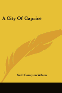 A City Of Caprice