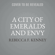 A City of Emeralds and Envy: An Oz Retelling