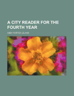 A City Reader for the Fourth Year