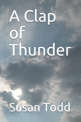 A Clap of Thunder - Todd, Susan