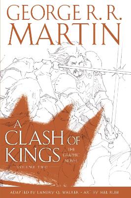 A Clash of Kings: Graphic Novel, Volume Two - Martin, George R.R., and Abraham, Daniel (Adapted by)