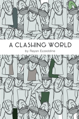 A Clashing World - Ezzeddine, Rayan