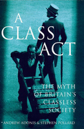 A Class ACT: The Myth of Britain's Classless Society