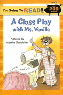 A Class Play with Ms. Vanilla