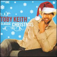 A Classic Christmas, Vol. 1 - Toby Keith