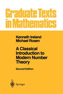 A Classical Introduction to Modern Number Theory