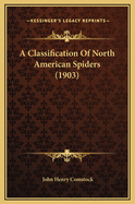 A Classification of North American Spiders (1903)