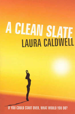 A Clean Slate - Caldwell, Laura