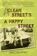 A Clean Street's A Happy Street: A Bronx Memoir