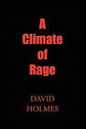 A Climate of Rage