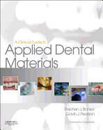 A Clinical Guide to Applied Dental Materials