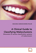 A Clinical Guide to Classifying Malocclusions