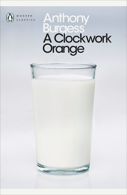 A Clockwork Orange - Burgess, Anthony, and Morrison, Blake (Introduction by)