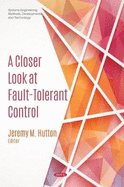 A Closer Look at Fault-Tolerant Control