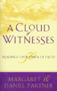 A Cloud of Witnesses: Readings on Women of Faith - Partner, Margaret, and Partner, Daniel