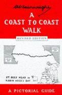 A Coast to Coast Walk(St Bees Head to Robin Hood's Bay): A Pictorial Guide(Revised Edn) - 