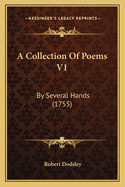 A Collection of Poems V1: By Several Hands (1755)
