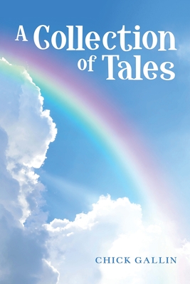 A Collection of Tales - Gallin, Chick