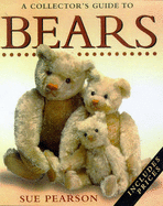 A Collector's Guide to Bears - Pearson, Sue