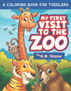 A Coloring Book For Toddlers: My First Visit to the Zoo
