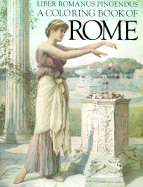 A Coloring Book of Rome: Liber Romanus Pingendus