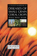 A Colour Handbook of Diseases of Small Grain Cereal Crops