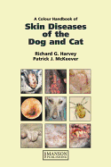 A Colour Handbook of Skin Diseases of the Dog and Cat: A Problem-Oriented Approach to Diagnosis and Management
