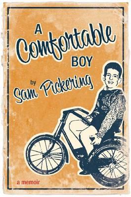 A Comfortable Boy: A Memoir - Pickering, Samuel F