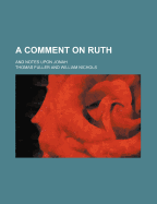 A Comment on Ruth: and Notes Upon Jonah
