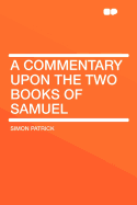 A Commentary Upon the Two Books of Samuel