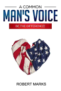 A Common Man's Voice: Be the Difference!