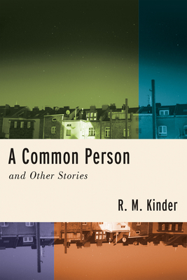 A Common Person and Other Stories - Kinder, R M