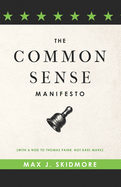 A Common Sense Manifesto (With a Nod to Thomas Paine, Not Karl Marx)