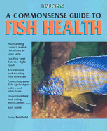 A Commonsense Guide to Fish Health